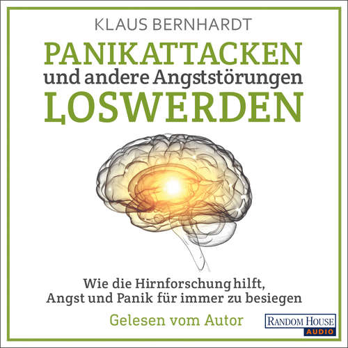 Hoerbuch Panikattacken und andere Angststörungen loswerden - Klaus Bernhardt - Klaus Bernhardt