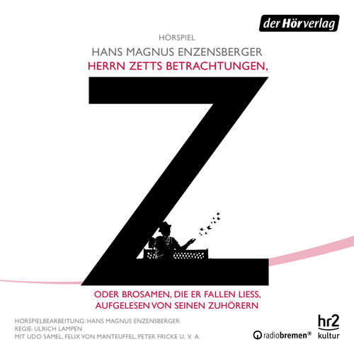 Hoerbuch Herrn Zetts Betrachtungen, oder Brosamen, die er fallen ließ, aufgelesen von seinen Zuhörern - Hans Magnus Enzensberger - Udo Samel