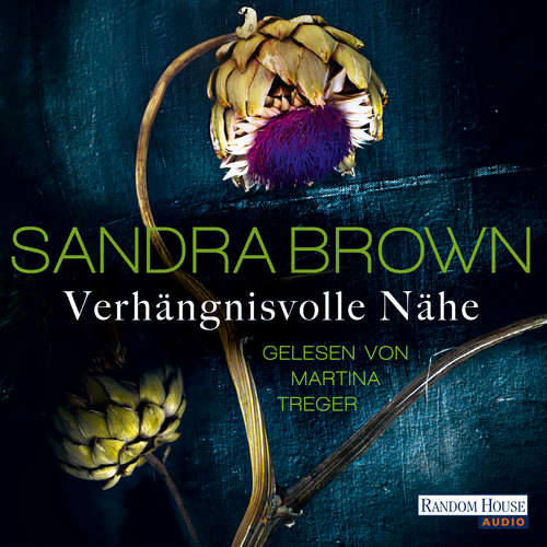 Hoerbuch Verhängnisvolle Nähe - Sandra Brown - Martina Treger