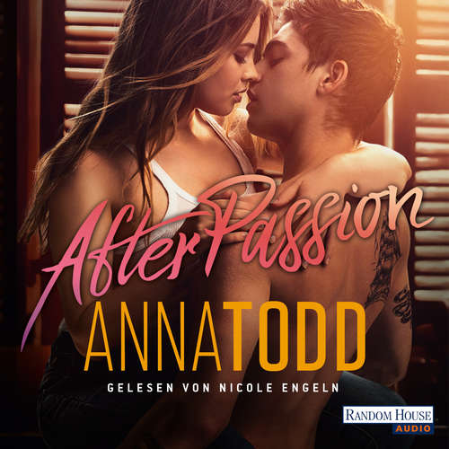 Hoerbuch After Passion - Anna Todd - Nicole Engeln