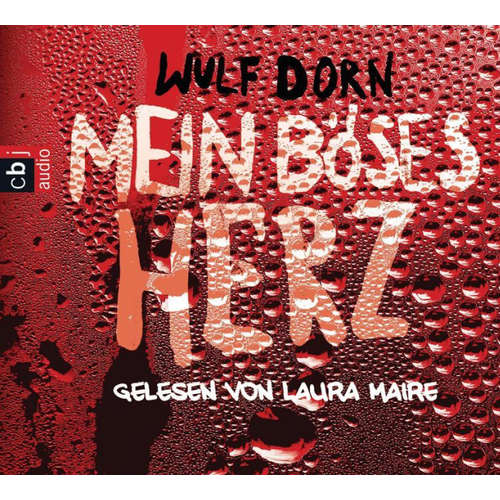 Hoerbuch Mein böses Herz - Wulf Dorn - Laura Maire
