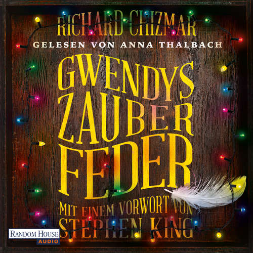 Hoerbuch Gwendys Zauberfeder - Richard Chizmar - Anna Thalbach