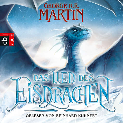 Hoerbuch Das Lied des Eisdrachen - George R.R. Martin - Reinhard Kuhnert