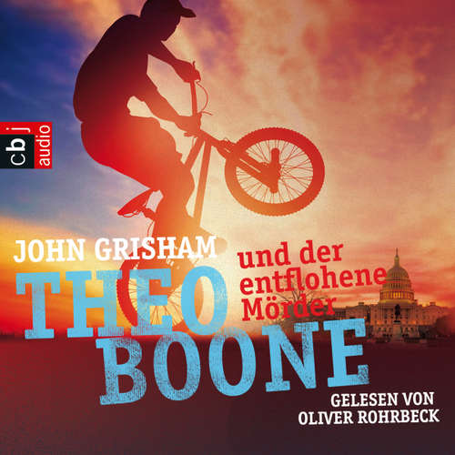 Hoerbuch Theo Boone und der entflohene Mörder - John Grisham - Oliver Rohrbeck