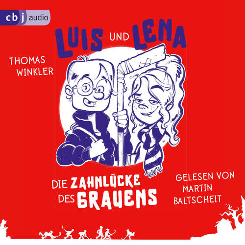 Hoerbuch Luis und Lena - Die Zahnlücke des Grauens - Thomas Winkler - Martin Baltscheit