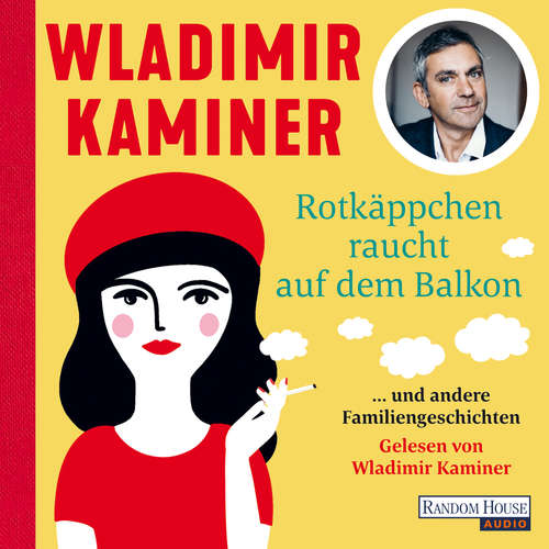 Hoerbuch Rotkäppchen raucht auf dem Balkon - Wladimir Kaminer - Wladimir Kaminer