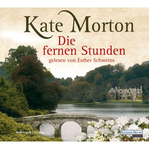 Hoerbuch Die fernen Stunden - Kate Morton - Esther Schweins
