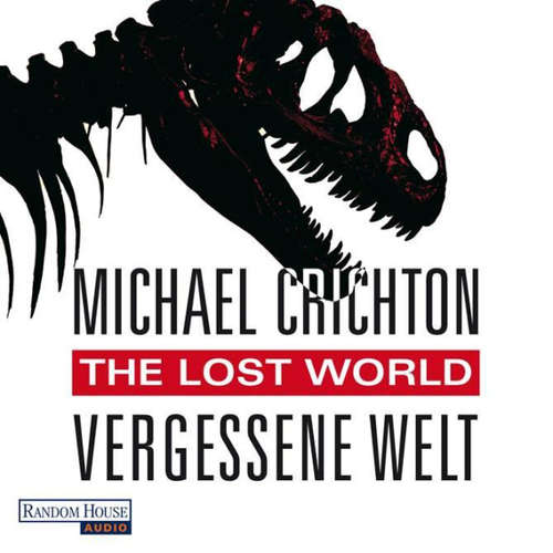 Hoerbuch The Lost World - Michael Crichton - Oliver Rohrbeck