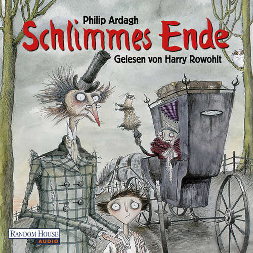 Hoerbuch Schlimmes Ende - Philip Ardagh - Harry Rowohlt