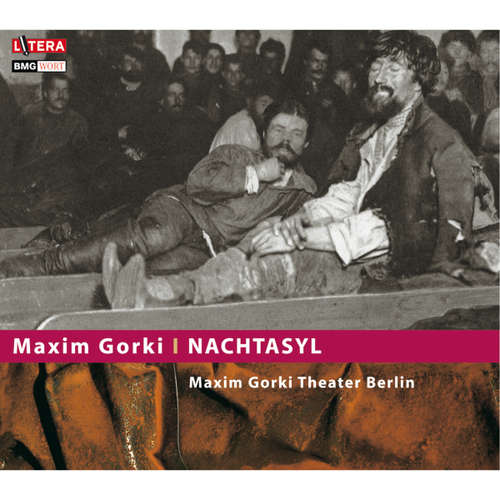 Hoerbuch Nachtasyl - Maxim Gorki - Eberhard Mellies