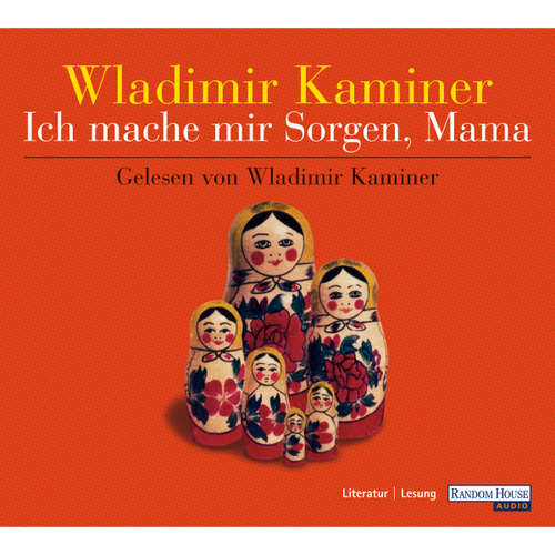 Hoerbuch Ich mache mir Sorgen, Mama - Wladimir Kaminer - Wladimir Kaminer