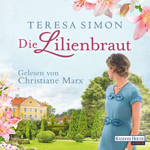 Hoerbuch Die Lilienbraut - Teresa Simon - Christiane Marx