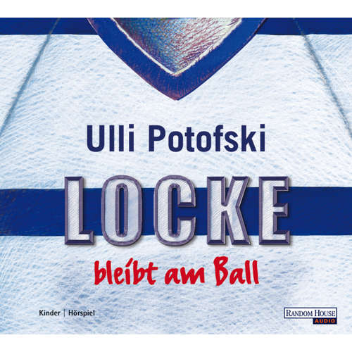 Hoerbuch Locke bleibt am Ball - Ulli Potofski - Ulli Potofski