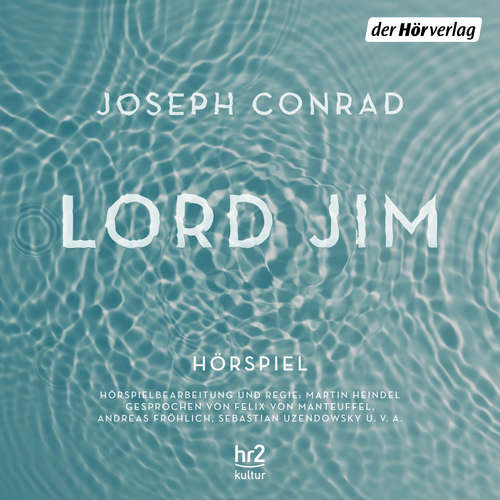 Hoerbuch Lord Jim - Joseph Conrad - Felix von Manteuffel