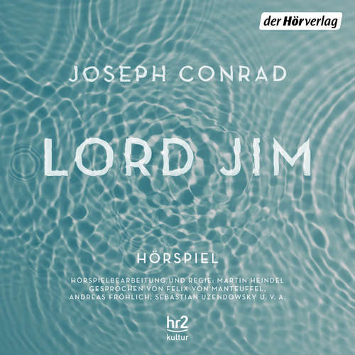 Hoerbuch Lord Jim - Joseph Conrad - Felix von Manteuffel