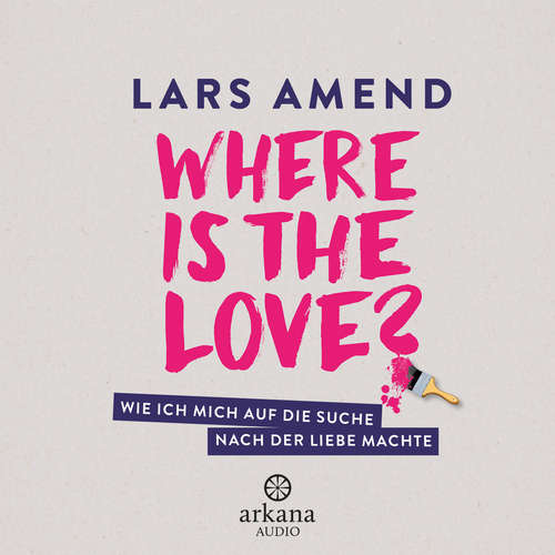 Hoerbuch Where is the Love? - Lars Amend - Lars Amend