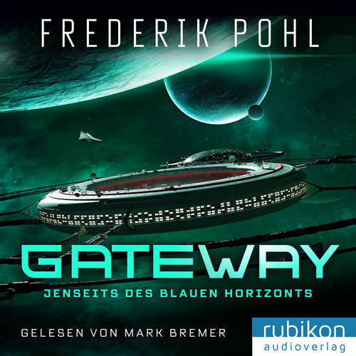 Hoerbuch Gateway - Frederik Pohl - Mark Bremer