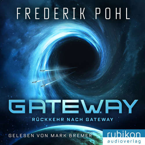 Hoerbuch Gateway - Frederik Pohl - Mark Bremer