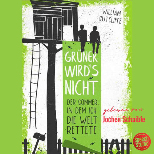 Hoerbuch Grüner wird's nicht - William Sutcliffe - Jochen Schaible