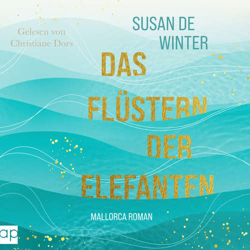 Hoerbuch Das Flüstern der Elefanten - Susan de Winter - Christiane Dors