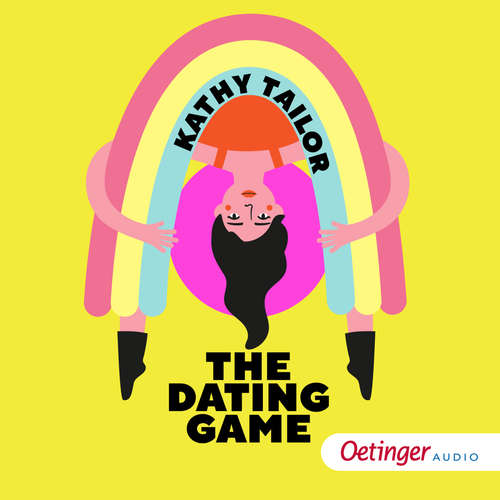 Hoerbuch The Dating Game - Kathy Tailor - Nina Reithmeier