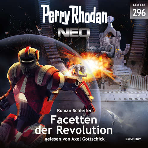 Hoerbuch Perry Rhodan Neo 296: Facetten der Revolution - Roman Schleifer - Axel Gottschick