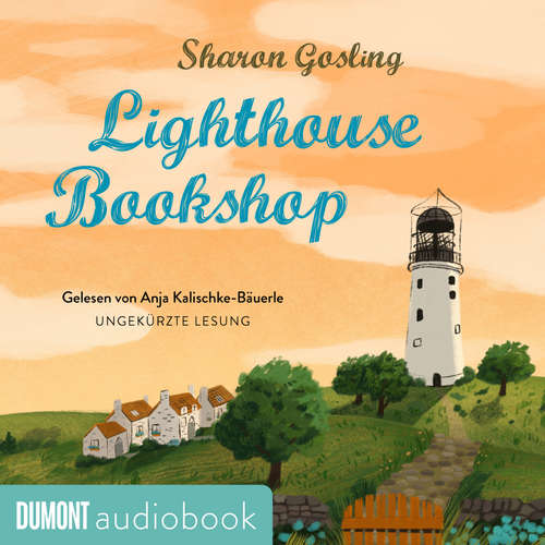 Hoerbuch Lighthouse Bookshop - Sharon Gosling - Anja Kalischke-Bäuerle