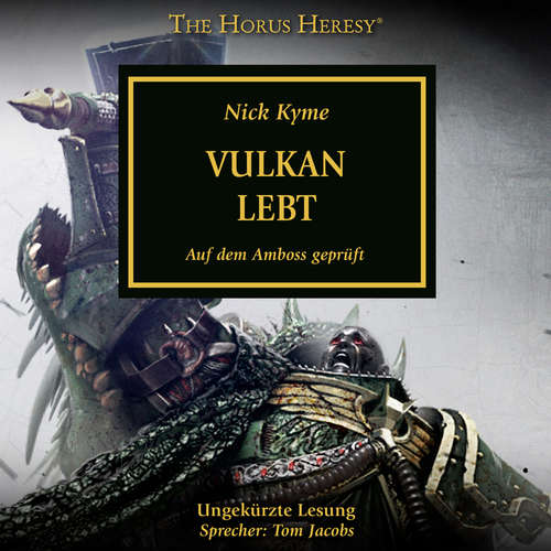 Hoerbuch The Horus Heresy 26: Vulkan lebt - Nick Kyme - Tom Jacobs