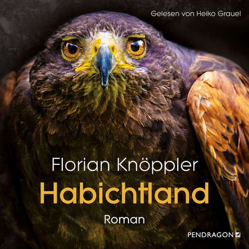 Hoerbuch Habichtland - Florian Knöppler - Heiko Grauel