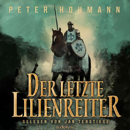 Hoerbuch Der letzte Lilienreiter - Peter Hohmann - Jan Terstiege