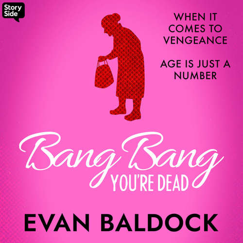 Audiobook Bang, Bang You're Dead - Evan Baldock - Sophie Aldred