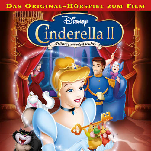 Hoerbuch Cinderella 2 - Träume werden wahr (Hörspiel zum Disney Film) - Jerry Livingston - Sonngard Dressler