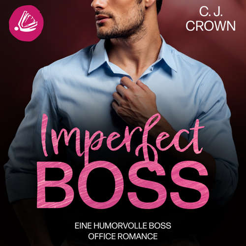 Hoerbuch Imperfect Boss - C.J. Crown - Julia Schulte
