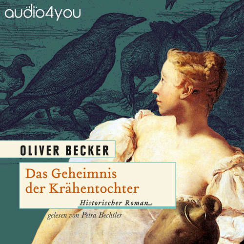 Hoerbuch Das Geheimnis der Krähentochter - Oliver Becker - Petra Bechtler