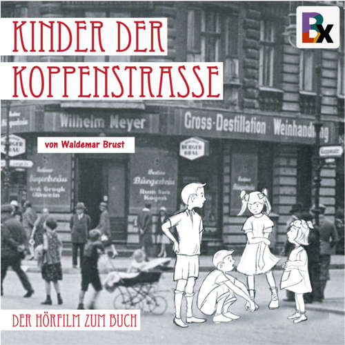 Hoerbuch Kinder der Koppenstrasse - Brust Waldemar - Hans Werner Bussinger