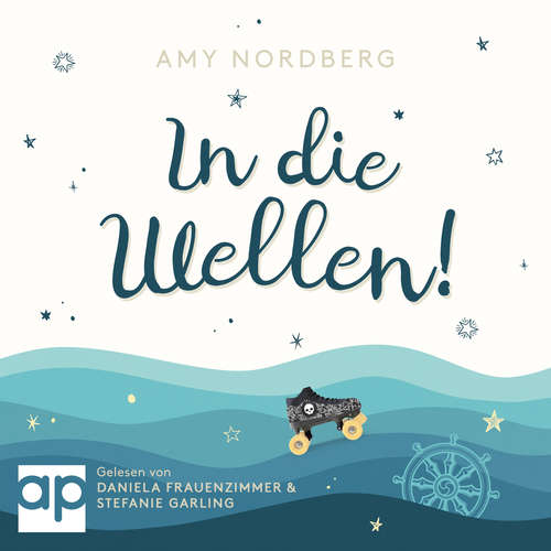 Hoerbuch In die Wellen - Amy Nordberg - Daniela Frauenzimmer