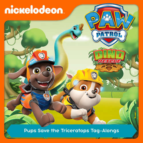 Audiobook Episode 56: Dino Rescue: Pups Save the Triceratops Tag-Alongs -  - Alex D `Attoma