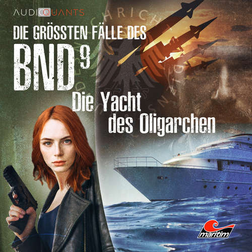 Hoerbuch Die größten Fälle des BND, Folge 9: Die Yacht des Oligarchen - Christoph Lehmann - Jenny Löffler