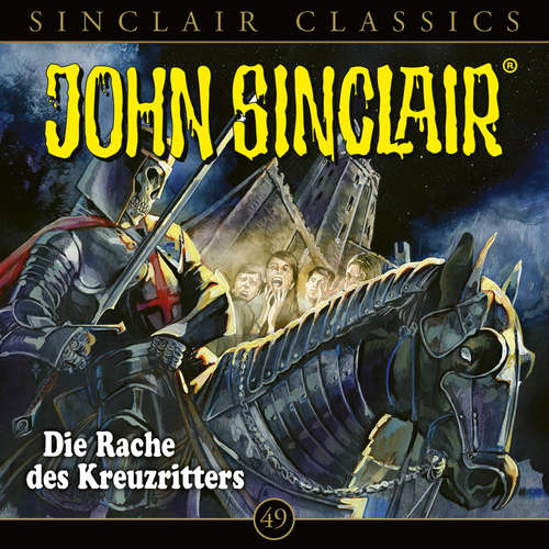 Hoerbuch John Sinclair, Classics, Folge 49: Die Rache des Kreuzritters - Jason Dark - Dietmar Wunder