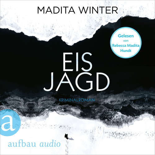 Hoerbuch Eisjagd - Anelie Andersson ermittelt, Band 2 - Madita Winter - Rebecca Madita Hundt