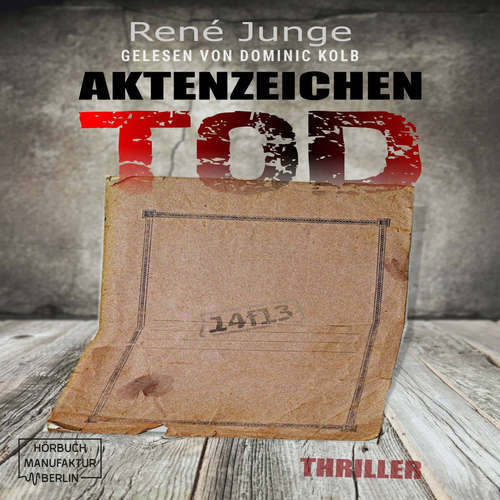 Hoerbuch Aktenzeichen Tod - Simon Stark Reihe, Band 1 - René Junge - Dominic Kolb