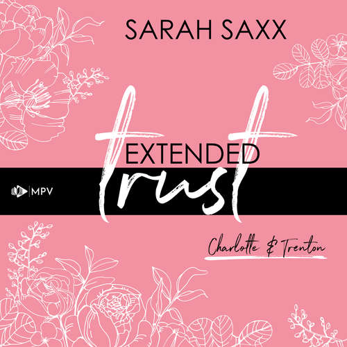 Hoerbuch Extended trust: Charlotte & Trenton - Sarah Saxx - Emilia Schwarzfeld