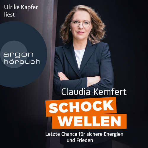 Hoerbuch Schockwellen - Letzte Chance für sichere Energie und Frieden - Claudia Kemfert - Ulrike Kapfer