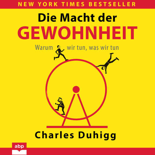 Hoerbuch Die Macht der Gewohnheit - Warum wir tun, was wir tun - Charles Duhigg - Matthias Ernst Holzmann