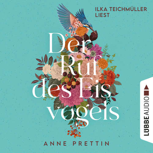 Hoerbuch Der Ruf des Eisvogels - Anne Prettin - Ilka Teichmüller