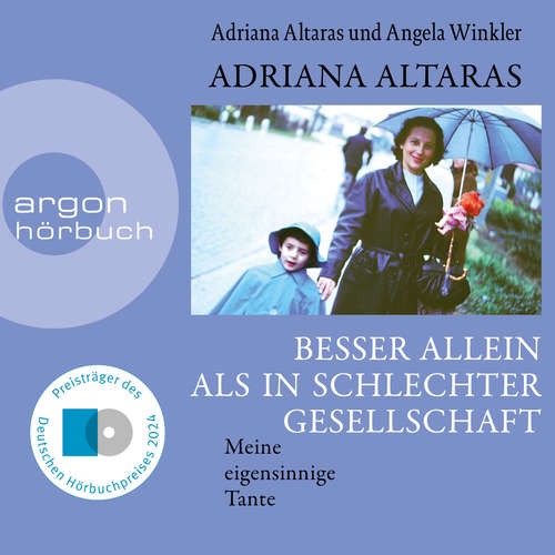 Hoerbuch Besser allein als in schlechter Gesellschaft - Meine eigensinnige Tante - Adriana Altaras - Adriana Altaras