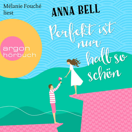 Hoerbuch Perfekt ist nur halb so schön - Anna Bell - Mélanie Fouché
