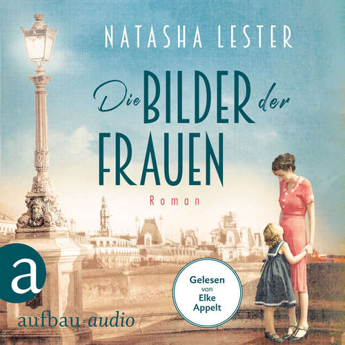 Hoerbuch Die Bilder der Frauen - Natasha Lester - Elke Appelt
