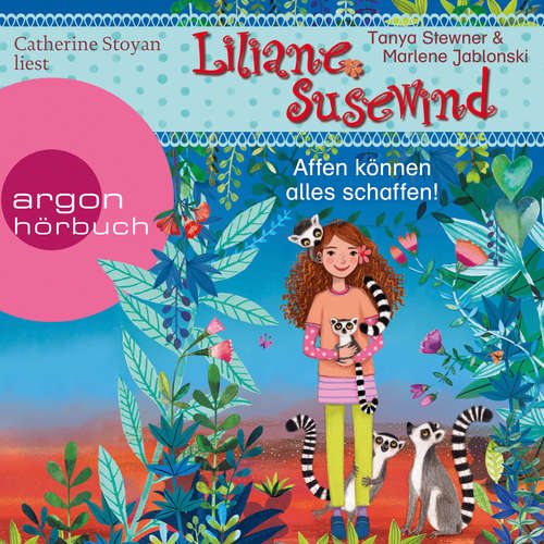 Hoerbuch Liliane Susewind - Affen können alles schaffen! - Liliane Susewind, Band 17 - Tanya Stewner - Catherine Stoyan