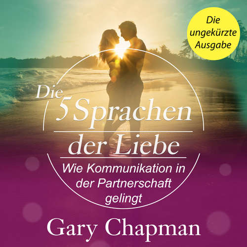Hoerbuch Die 5 Sprachen der Liebe - Gary Chapman - Dominic Kolb
